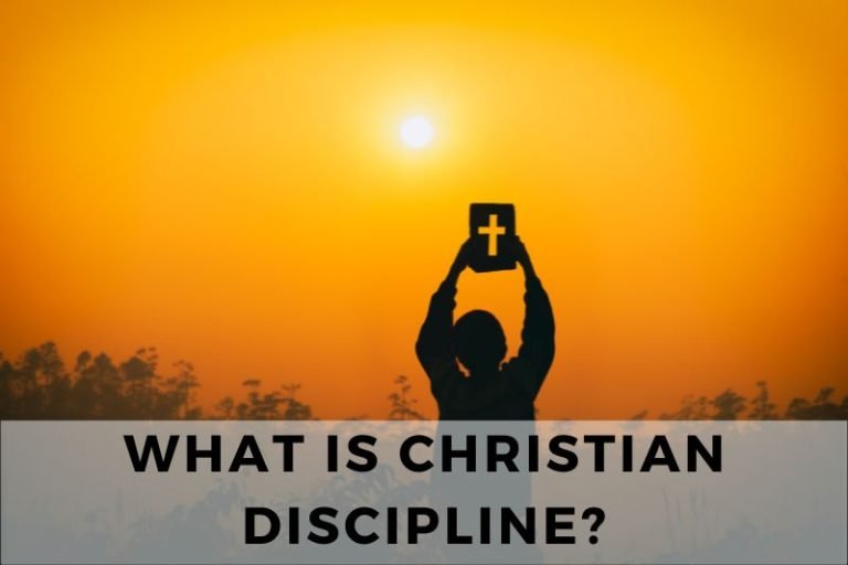What Is Christian Discipline? (And How to Practice It)