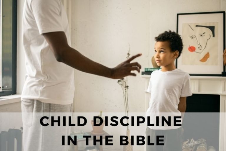 Child Discipline in the Bible: Powerful Truths for Every Parent
