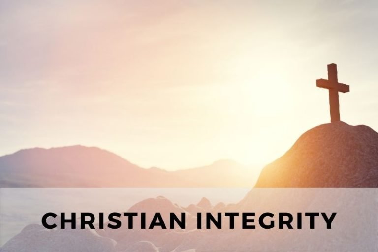 What Is Christian Integrity? (& Why It Matters More Than Ever)