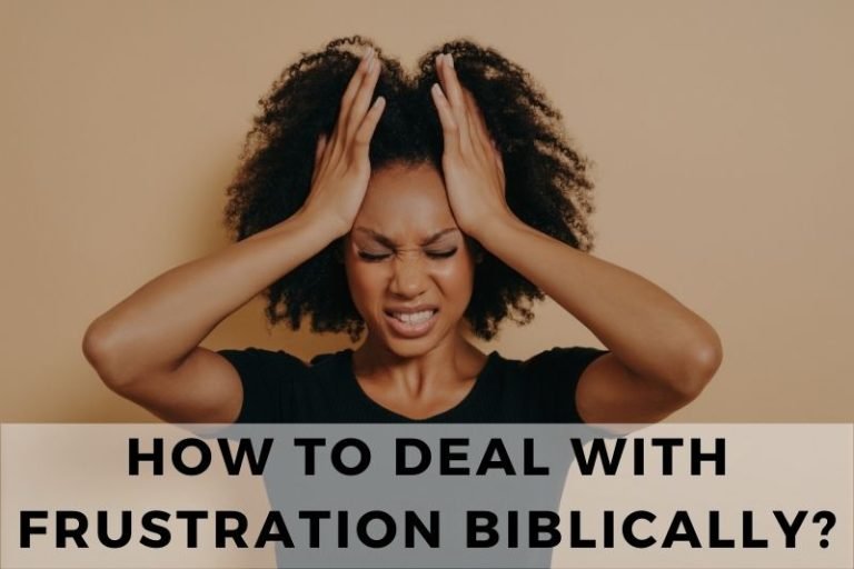 How to Biblically Deal with Life’s Frustrations and Find Peace