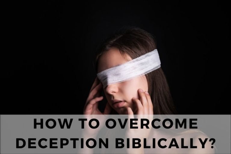 How to Overcome Deception Biblically