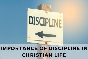 Understanding the Importance of Discipline in Christian Life - BIBLE