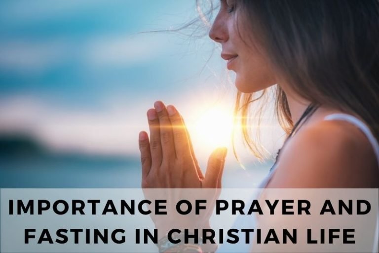 The Importance of Prayer and Fasting in Christian Life