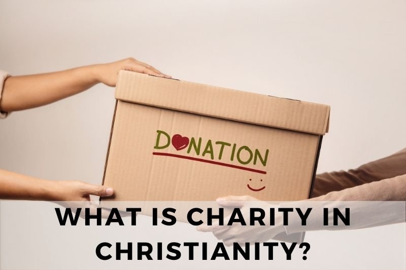 What Is Charity in Christianity